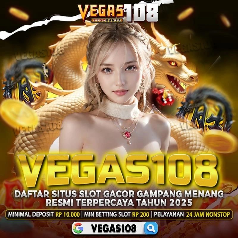 VEGAS108: Link Situs Online Gacor Hari Ini Gampang Menang Terpercaya image 1